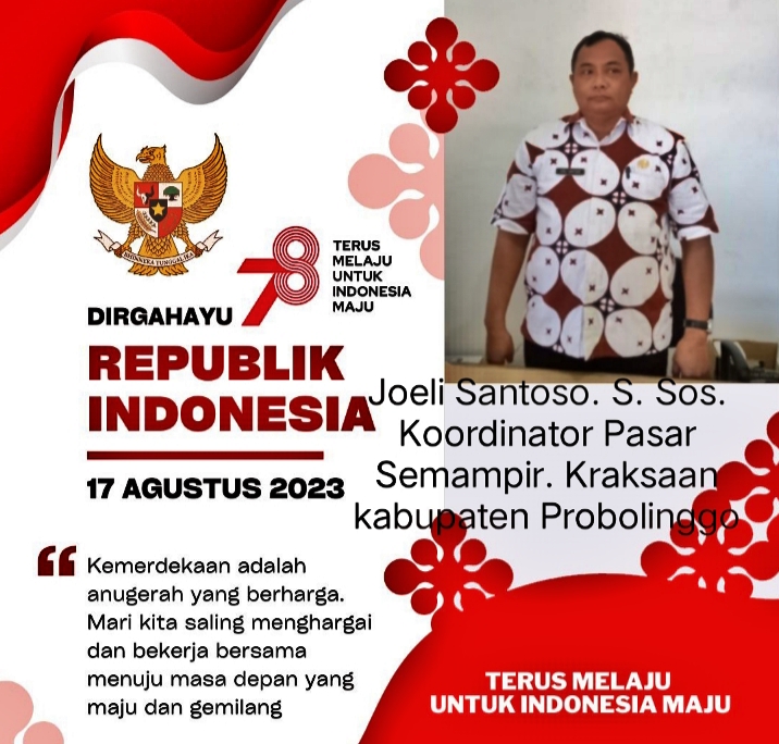Joeli Santoso. S. Sos.  Koordinator Pasar Semampir Uucapkan Selamat HUT Kemerdekaan RI ke-78 