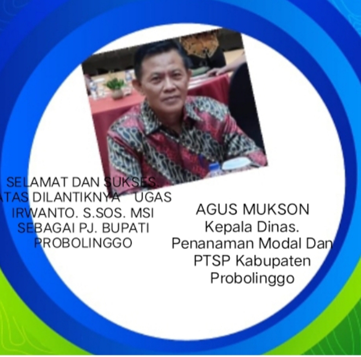 Mengucapkan Selamat & Sukses Atas Dilantiknya Ugas Irwanto S.SOS. MSI. Sebagai PJ Bupati Probolinggo