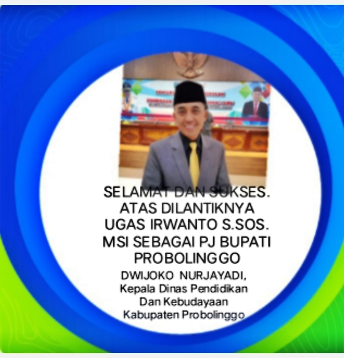 Mengucapkan Selamat dan Sukses Atas Dilantiknya Ugas Irwanto S.SOS MSI Sebagai PJ Bupati Probolinggo